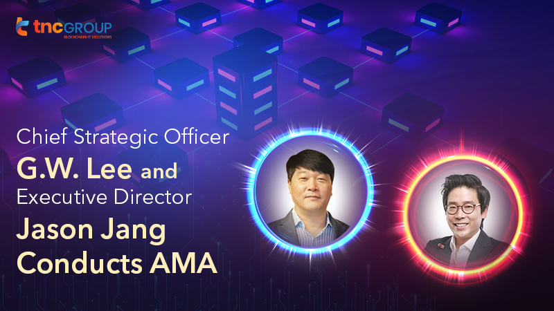 TNC CSO G.W. Lee and Executive Director Jason Jang Conducts AMA